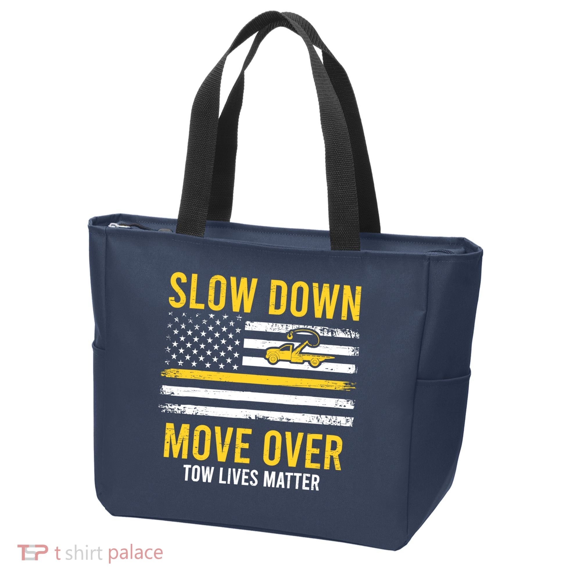 Slow Down Move Over Tow Lives Matter Driver American Flag Tote Bag