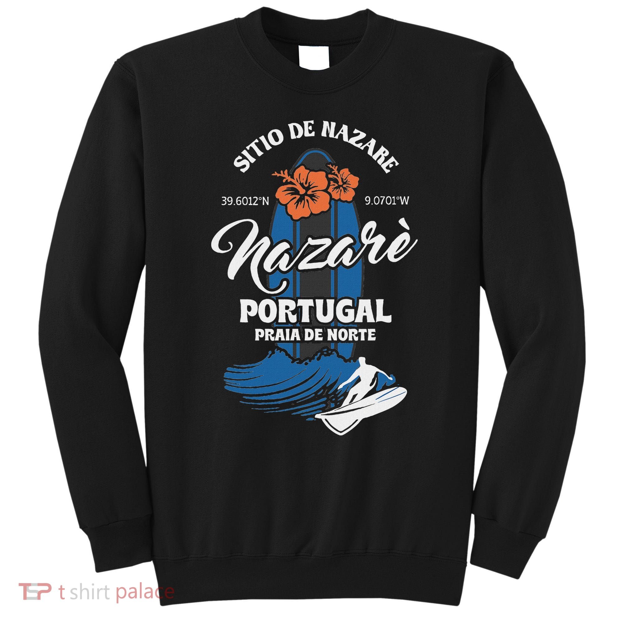 Sitio De Nazare Portugal Beach Surfing Souvenir Surfer Sweatshirt