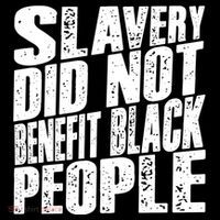 Slavery Did Not Benefit Black People Hoodie thumb 7