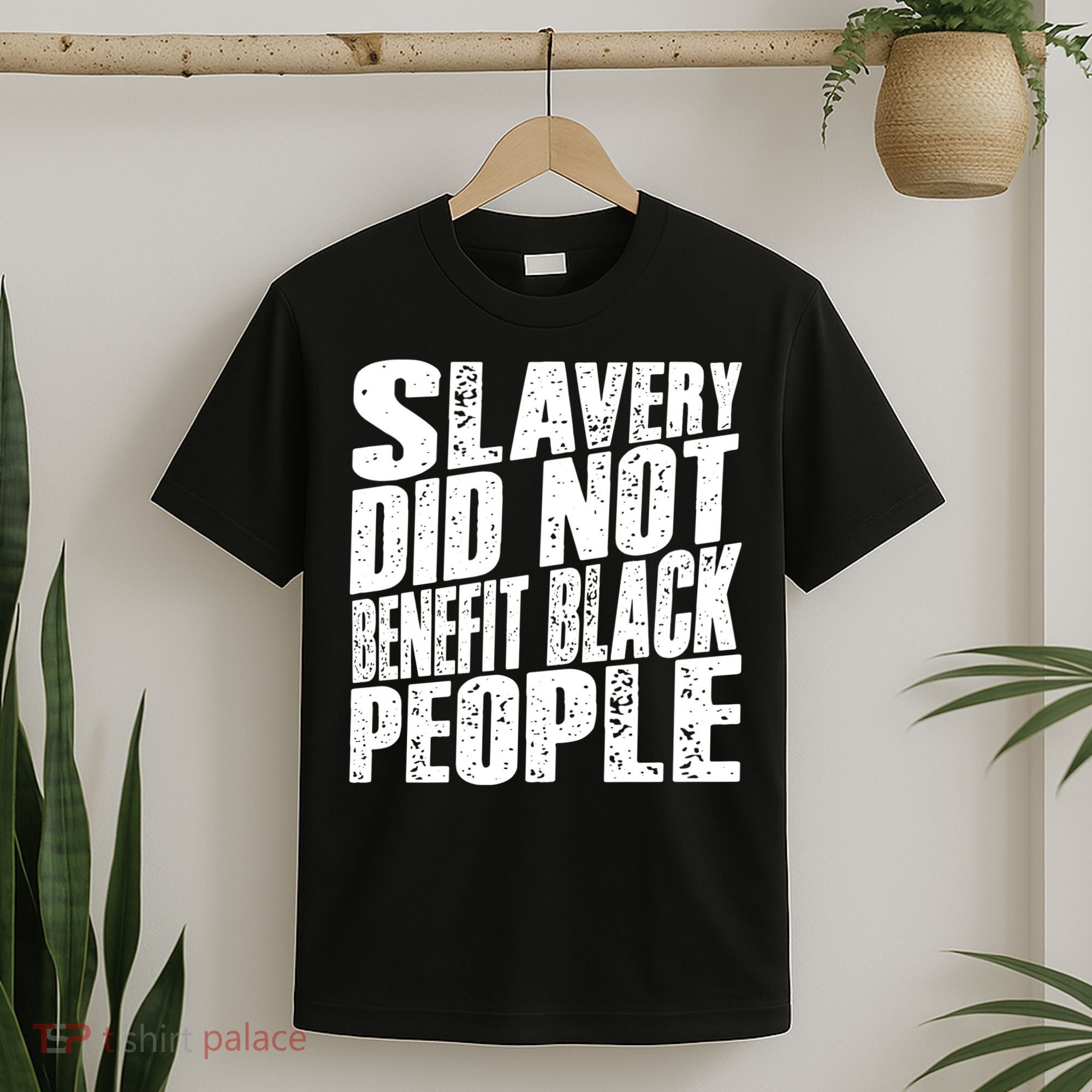 Slavery Did Not Benefit Black People T-Shirt
