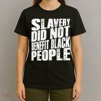 Slavery Did Not Benefit Black People T-Shirt thumb 4