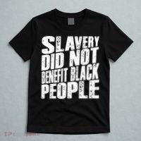 Slavery Did Not Benefit Black People T-Shirt thumb 5