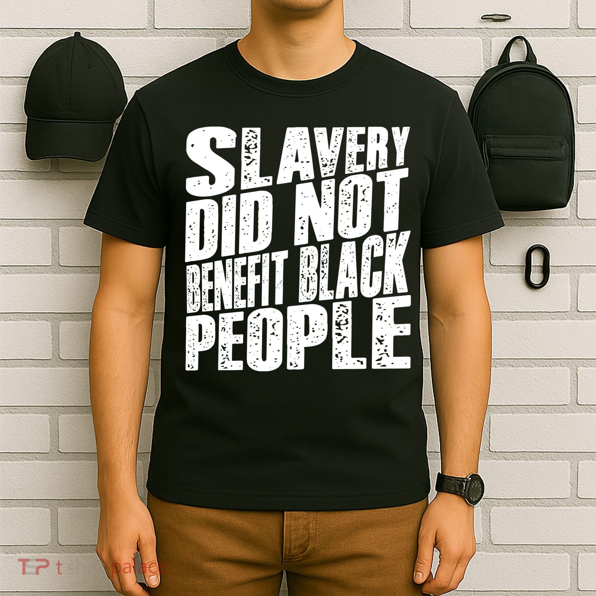 Slavery Did Not Benefit Black People T-Shirt