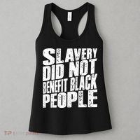Slavery Did Not Benefit Black People Women's Tank Top thumb 3