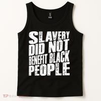 Slavery Did Not Benefit Black People Tank Top thumb 2
