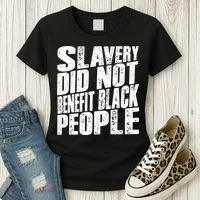 Slavery Did Not Benefit Black People Women's T-Shirt thumb 3