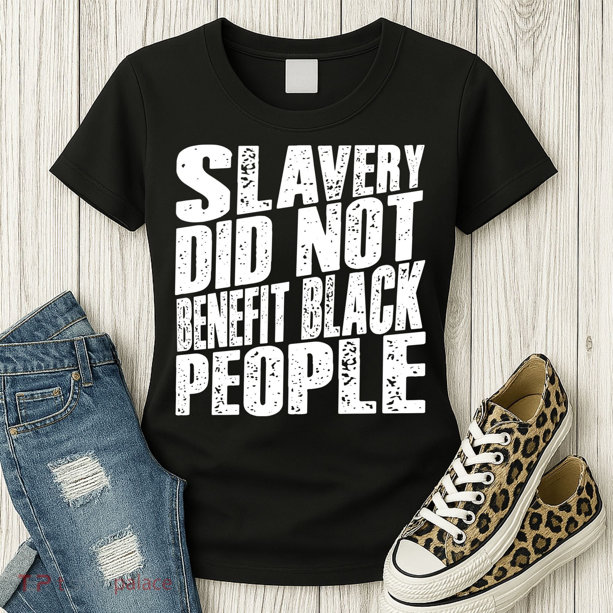 Slavery Did Not Benefit Black People Women's T-Shirt