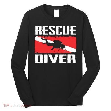 Scuba Diving Ocean Diver Rescue Diver Long Sleeve Shirt