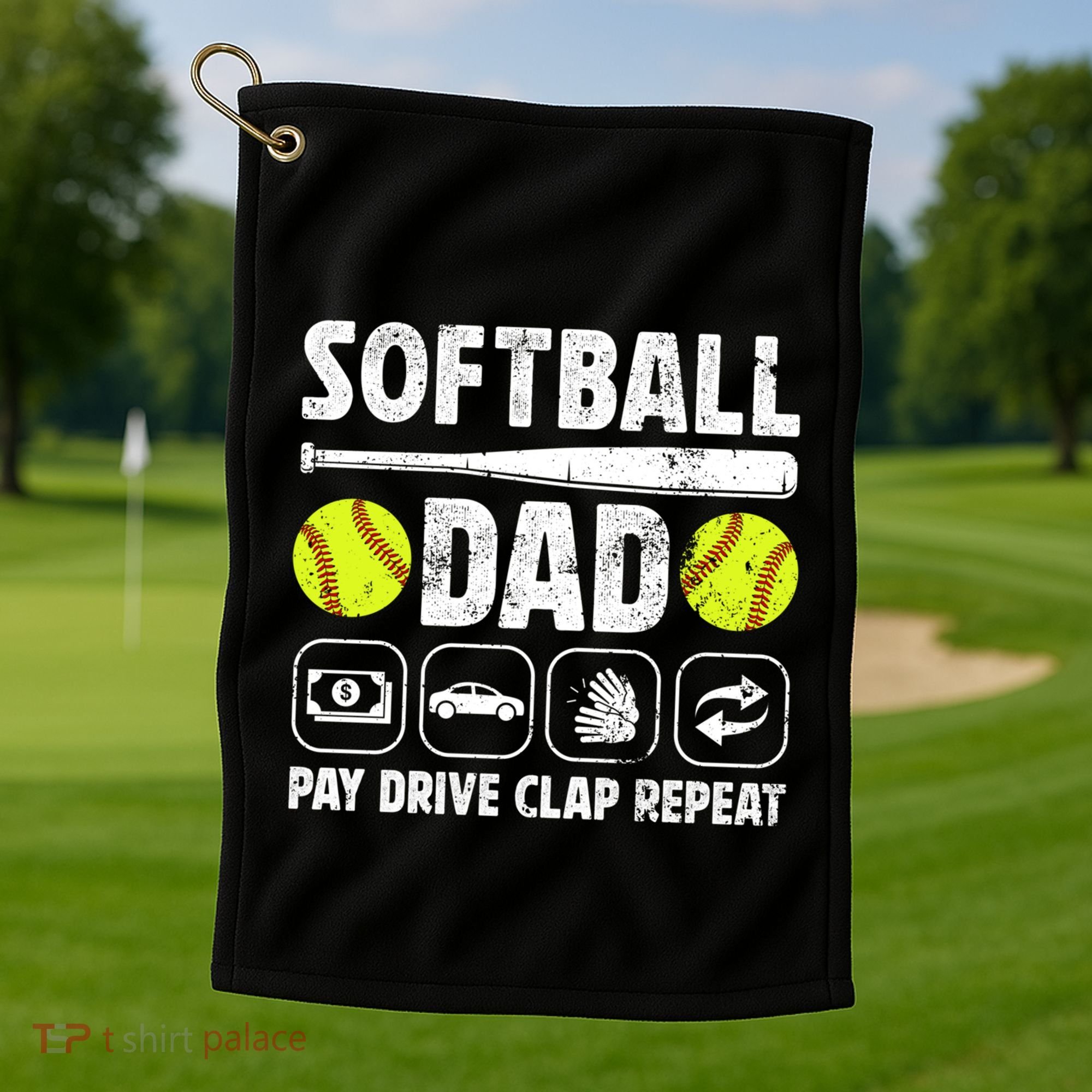 Softball Dad Pay Drive Clap Dad Of A Softball Player Father Cool Gift Golf Towel