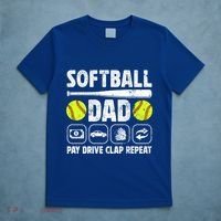Softball Dad Pay Drive Clap Dad Of A Softball Player Father Cool Gift T-Shirt thumb 5