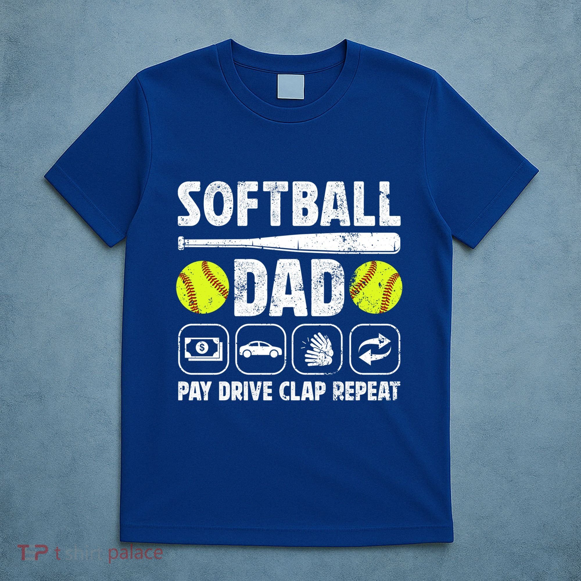 Softball Dad Pay Drive Clap Dad Of A Softball Player Father Cool Gift T-Shirt