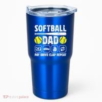 Softball Dad Pay Drive Clap Dad Of A Softball Player Father Cool Gift Tumbler thumb 0