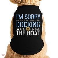 Sorry Docking Pontoon Captain Boat Pontooning Boating Gift Doggie Tank thumb 0
