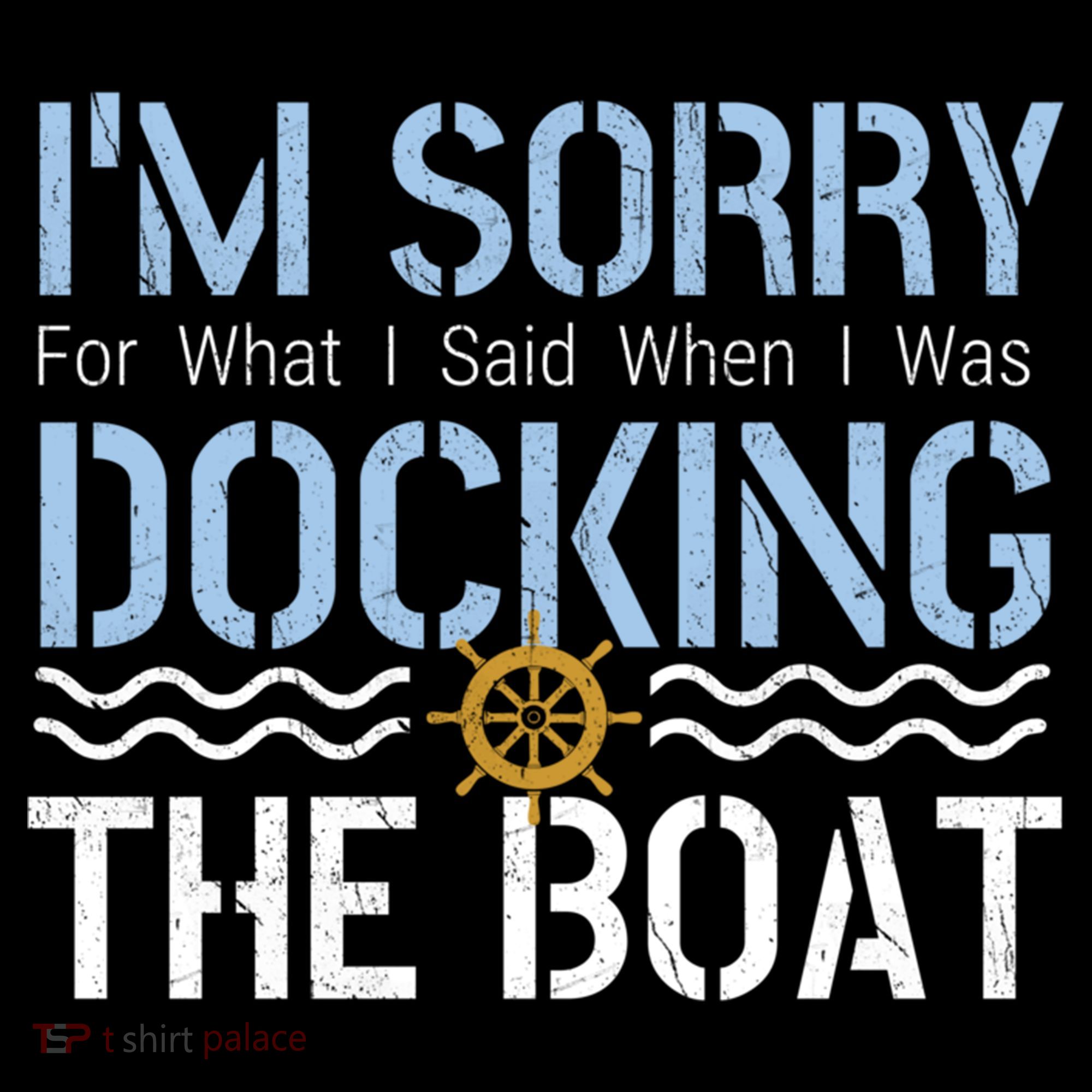 Sorry Docking Pontoon Captain Boat Pontooning Boating Gift Bucket Hat
