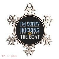 Sorry Docking Pontoon Captain Boat Pontooning Boating Gift Ornament thumb 0