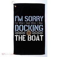 Sorry Docking Pontoon Captain Boat Pontooning Boating Gift Golf Towel thumb 0