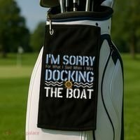 Sorry Docking Pontoon Captain Boat Pontooning Boating Gift Golf Towel thumb 2