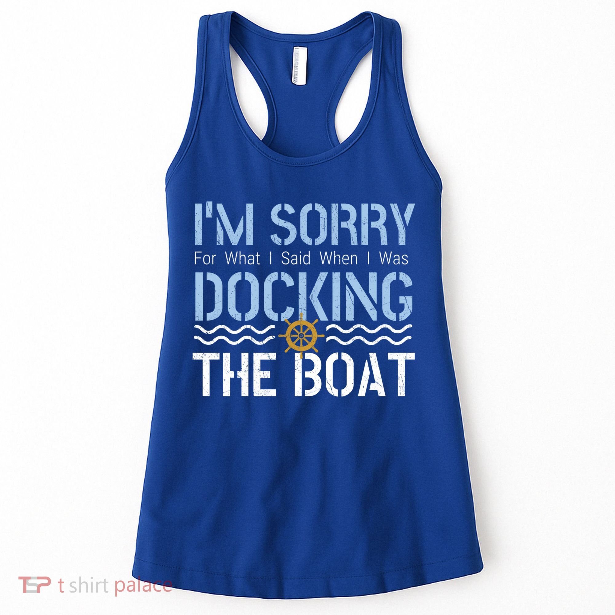 Sorry Docking Pontoon Captain Boat Pontooning Boating Gift Women's Tank Top