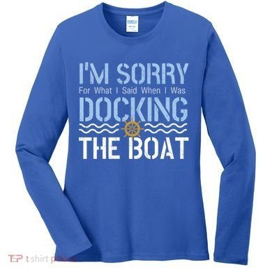 Sorry Docking Pontoon Captain Boat Pontooning Boating Gift Women's Long Sleeve Shirt