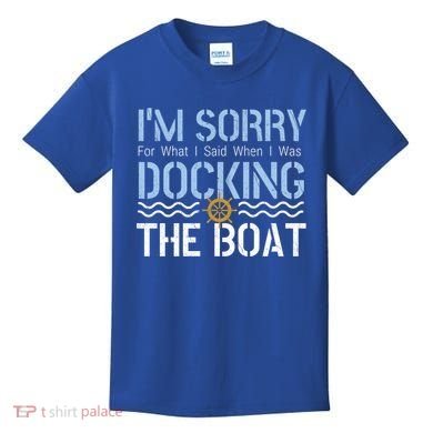 Sorry Docking Pontoon Captain Boat Pontooning Boating Gift Kids T-Shirt