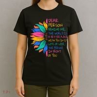 Sunflower Dear Person Behind Me The World Is A Better Place T-Shirt thumb 4