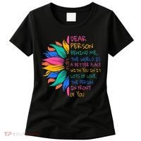 Sunflower Dear Person Behind Me The World Is A Better Place Women's T-Shirt thumb 0