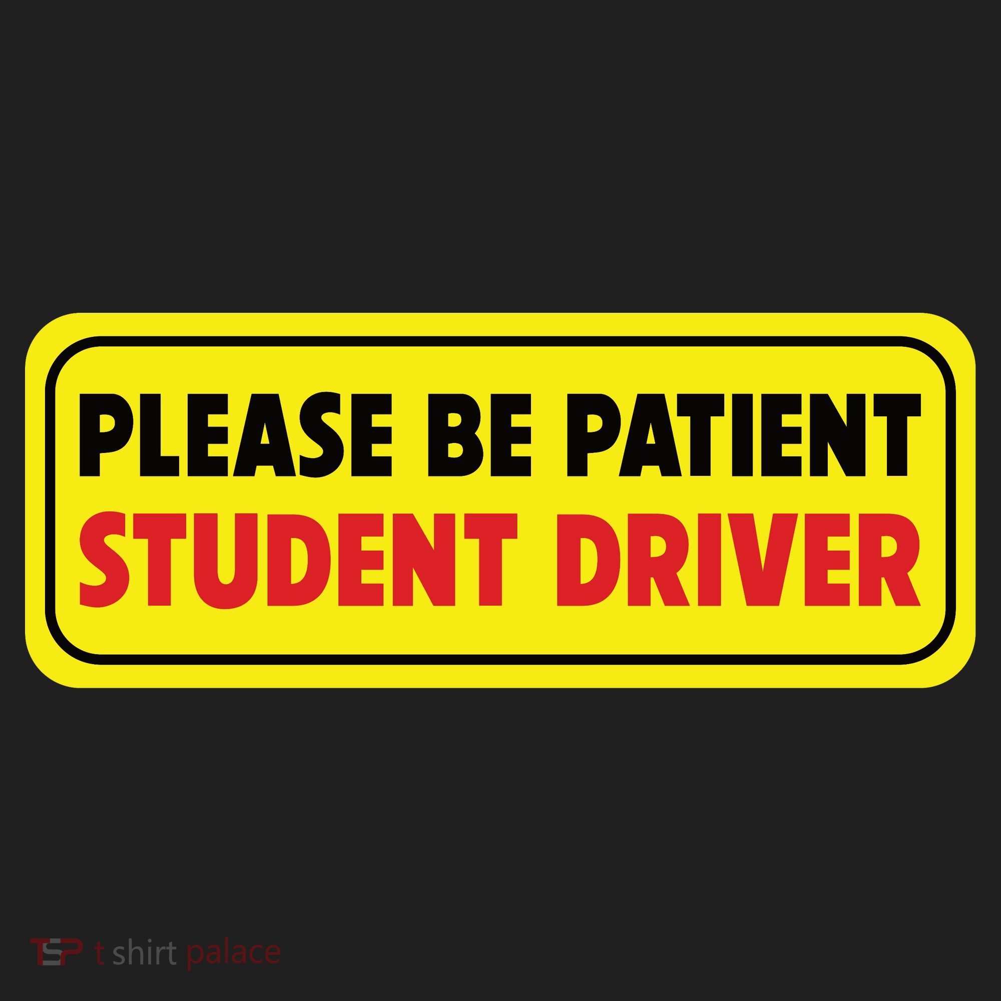 Student Driver Please Be Patient New Drivers Safety Warning Rookie Driver Women's Sweatshirt