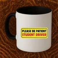 Student Driver Please Be Patient New Drivers Safety Warning Rookie Driver Coffee Mug thumb 2