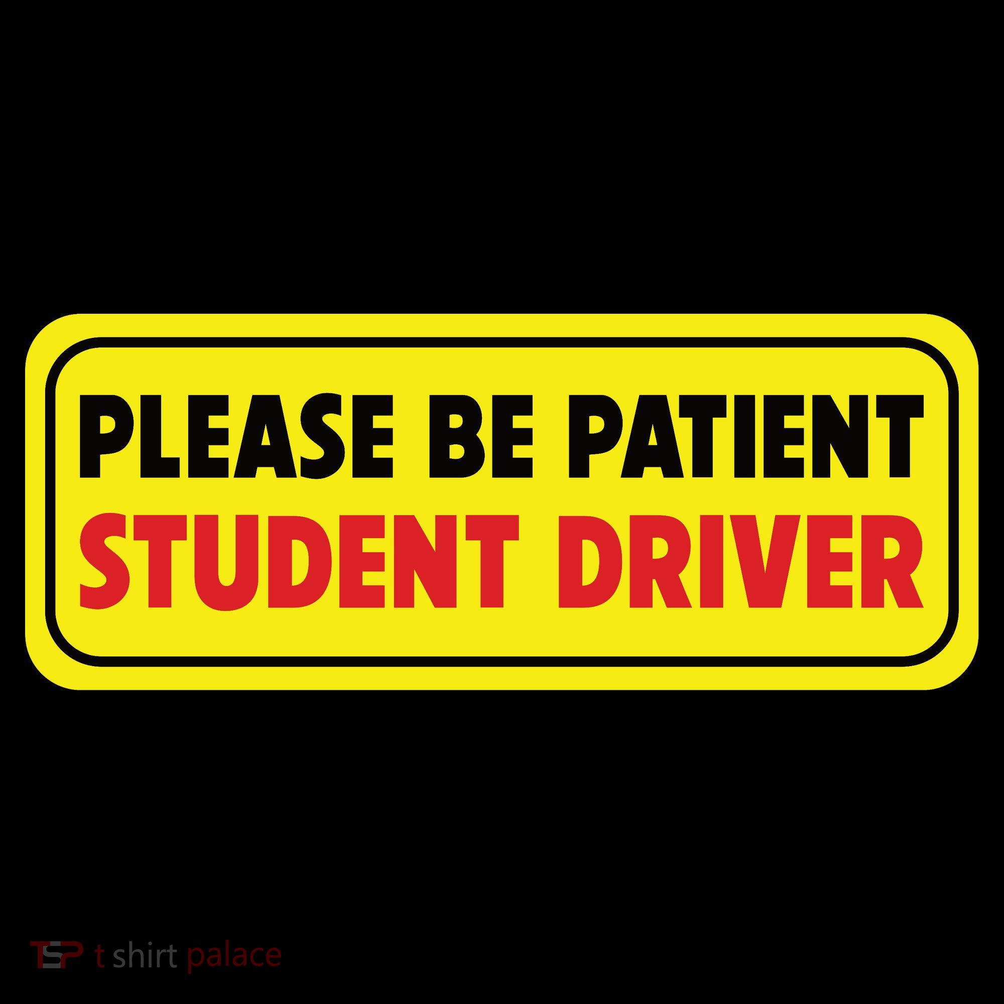 Student Driver Please Be Patient New Drivers Safety Warning Rookie Driver Coffee Mug