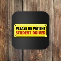 Student Driver Please Be Patient New Drivers Safety Warning Rookie Driver Coaster thumb 0