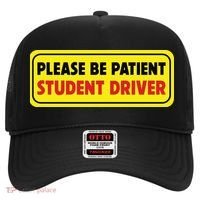 Student Driver Please Be Patient New Drivers Safety Warning Rookie Driver Hat thumb 0