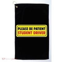 Student Driver Please Be Patient New Drivers Safety Warning Rookie Driver Golf Towel thumb 0