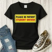 Student Driver Please Be Patient New Drivers Safety Warning Rookie Driver Women's T-Shirt thumb 3
