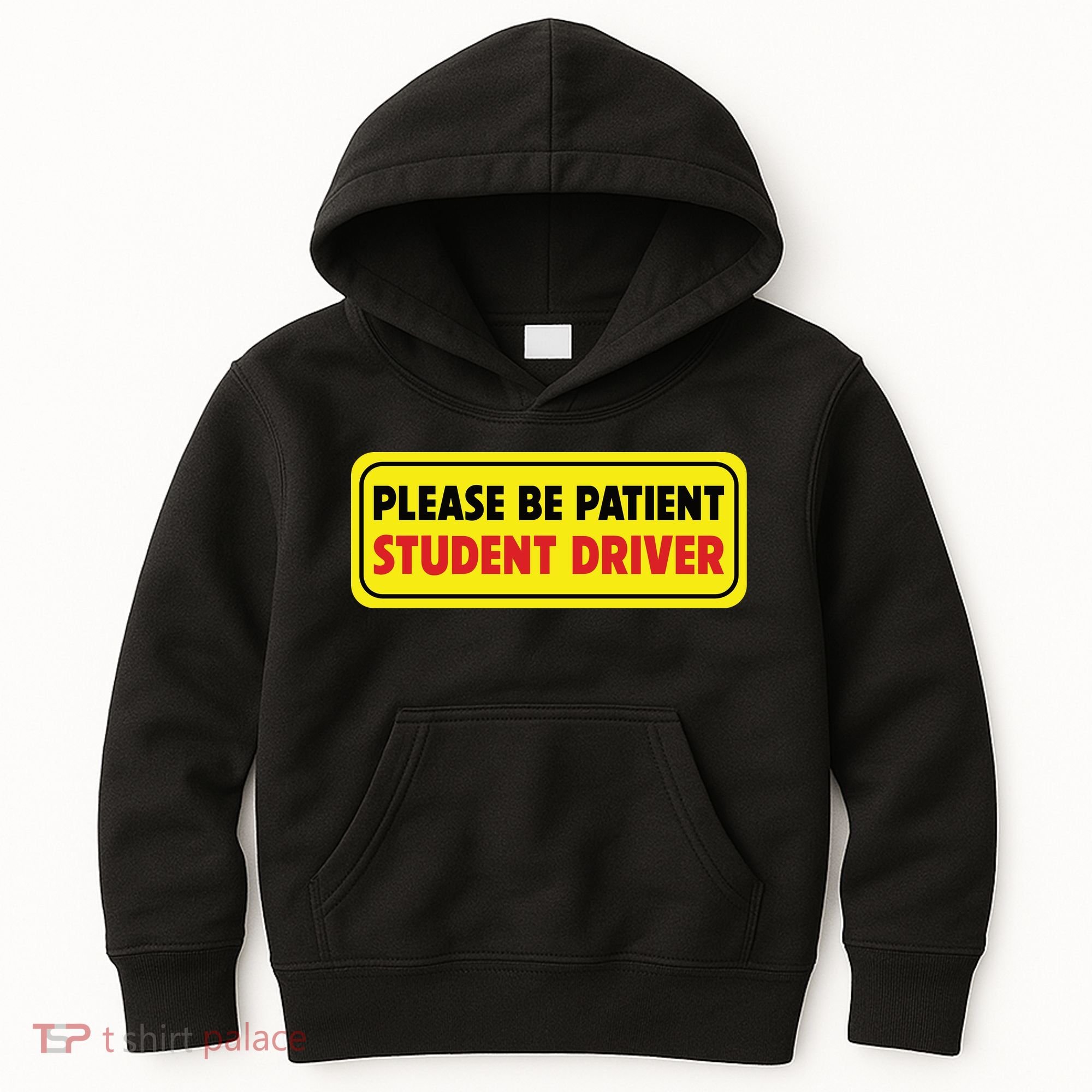 Student Driver Please Be Patient New Drivers Safety Warning Rookie Driver Kids Hoodie