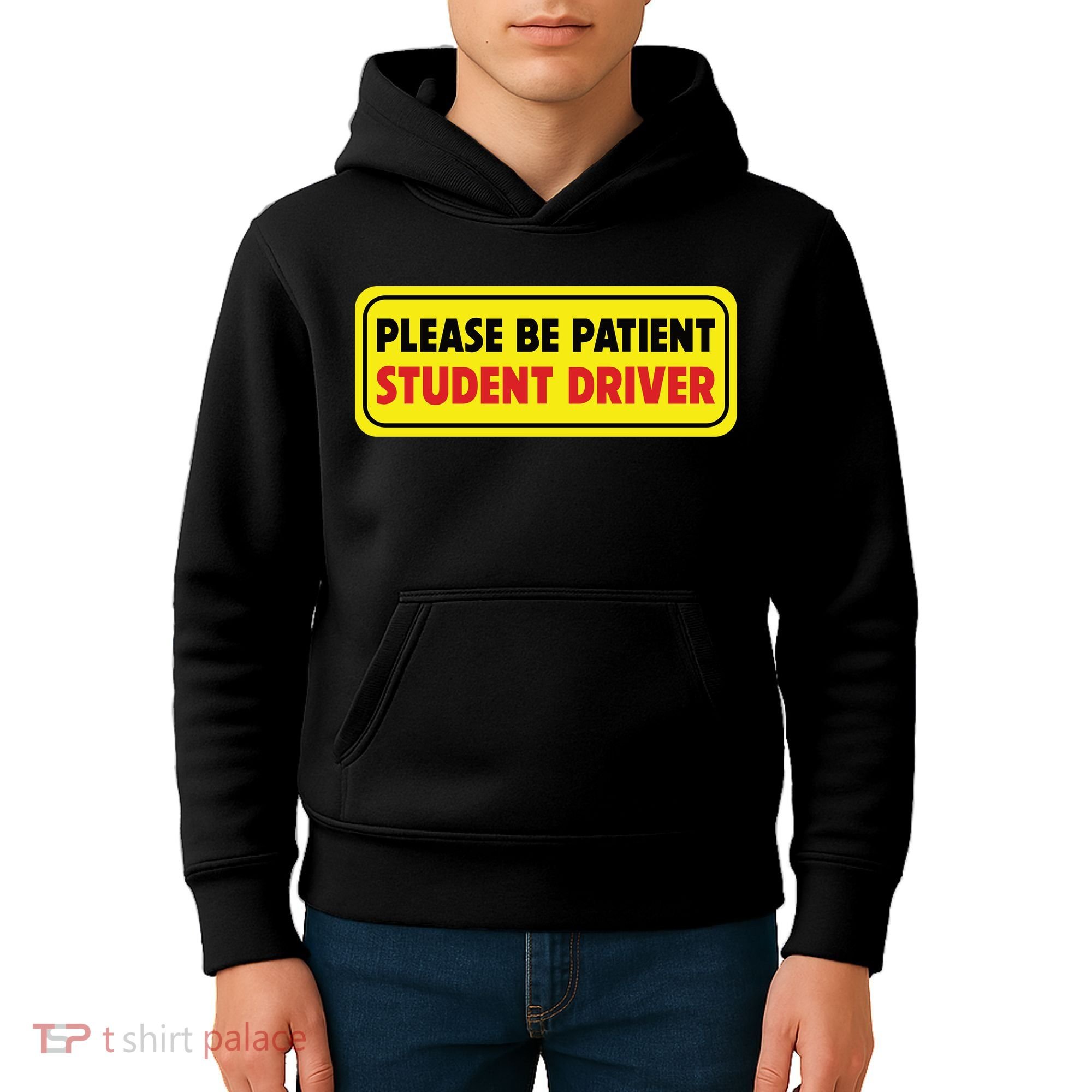 Student Driver Please Be Patient New Drivers Safety Warning Rookie Driver Kids Hoodie