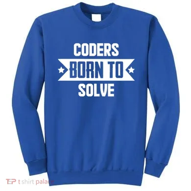 Software Developers Quote Gift Sweatshirt