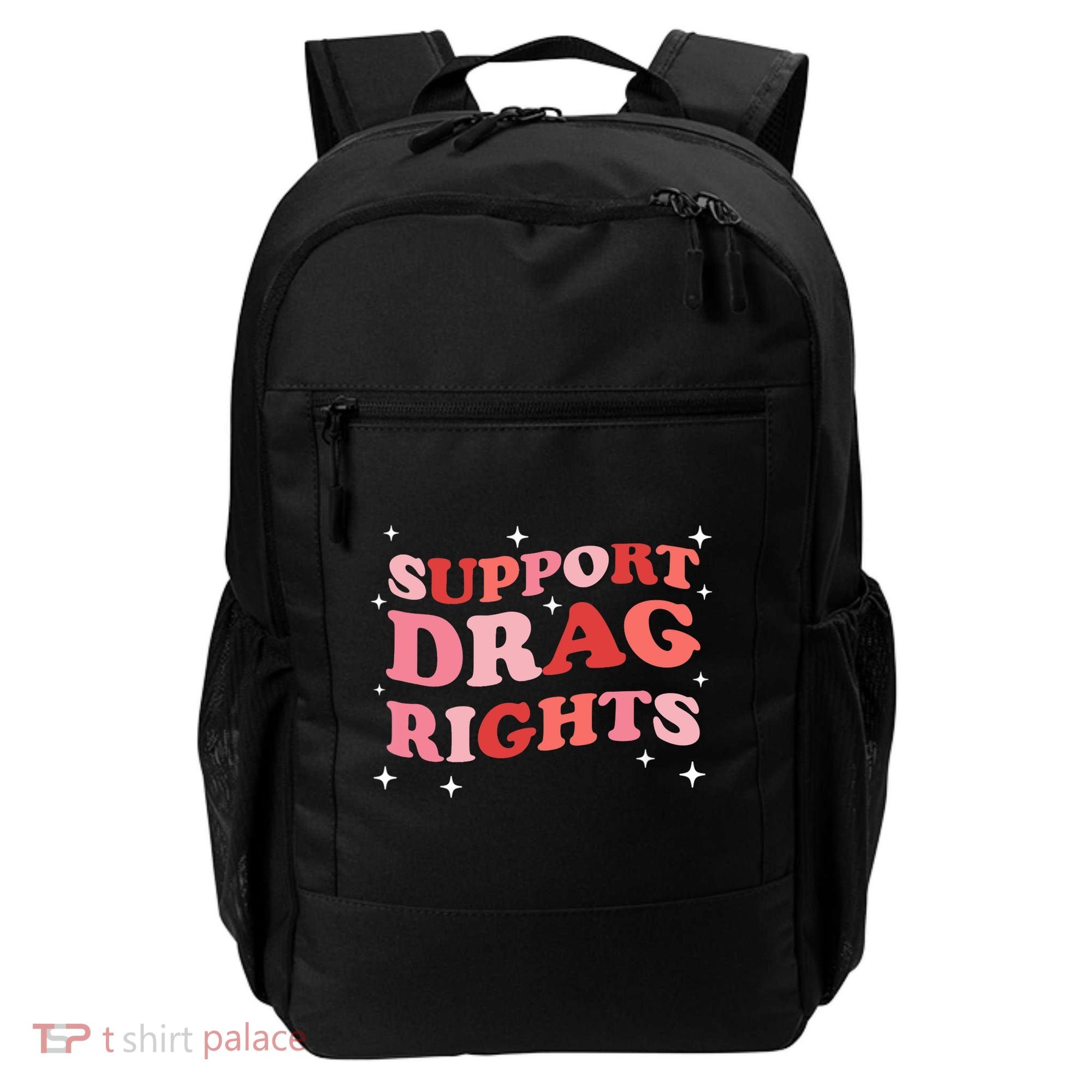 Support Drag Rights Drag Show Supporter Sassy Drag Queen Backpack
