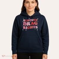 Support Drag Rights Drag Show Supporter Sassy Drag Queen Hoodie thumb 5