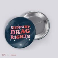 Support Drag Rights Drag Show Supporter Sassy Drag Queen Button thumb 0