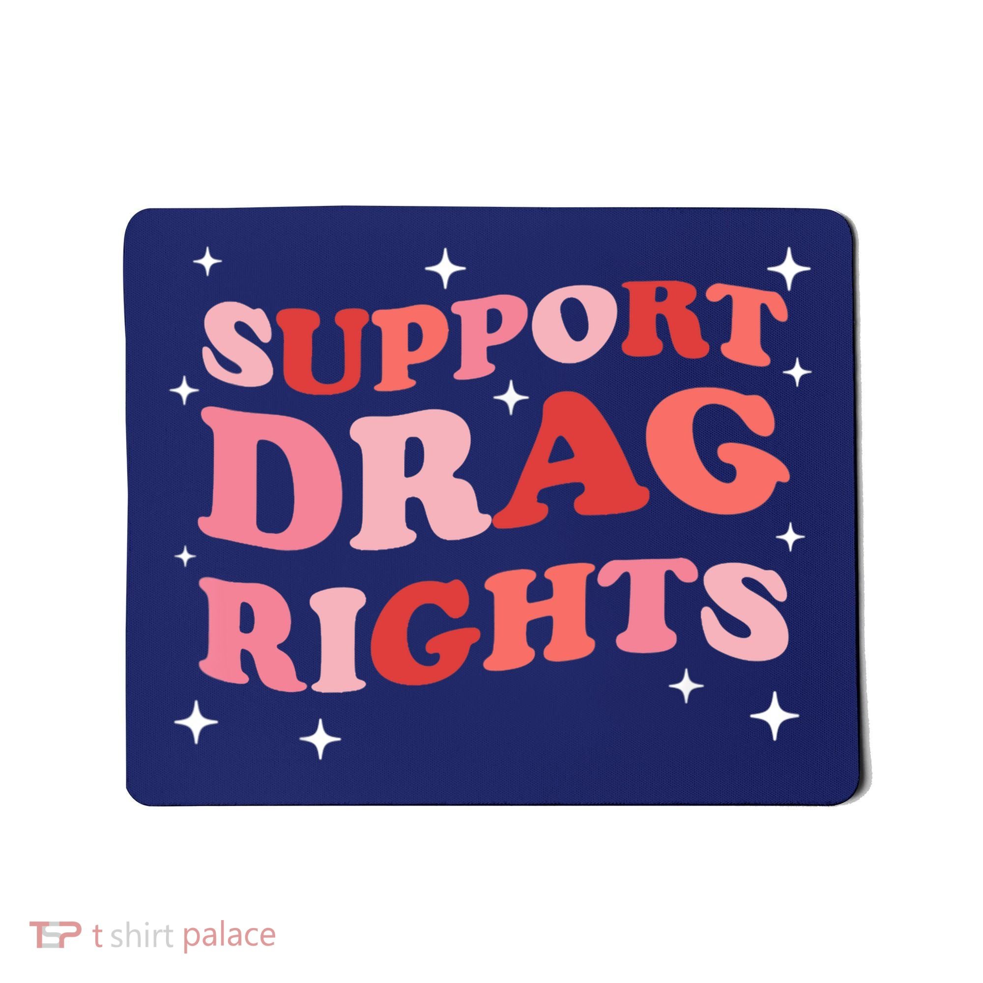 Support Drag Rights Drag Show Supporter Sassy Drag Queen Mousepad