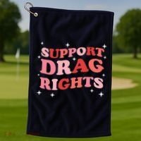 Support Drag Rights Drag Show Supporter Sassy Drag Queen Golf Towel thumb 1