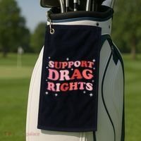 Support Drag Rights Drag Show Supporter Sassy Drag Queen Golf Towel thumb 2