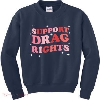Support Drag Rights Drag Show Supporter Sassy Drag Queen Kids Sweatshirt