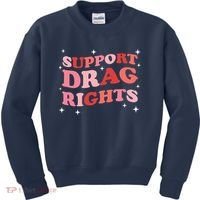 Support Drag Rights Drag Show Supporter Sassy Drag Queen Kids Sweatshirt thumb 0