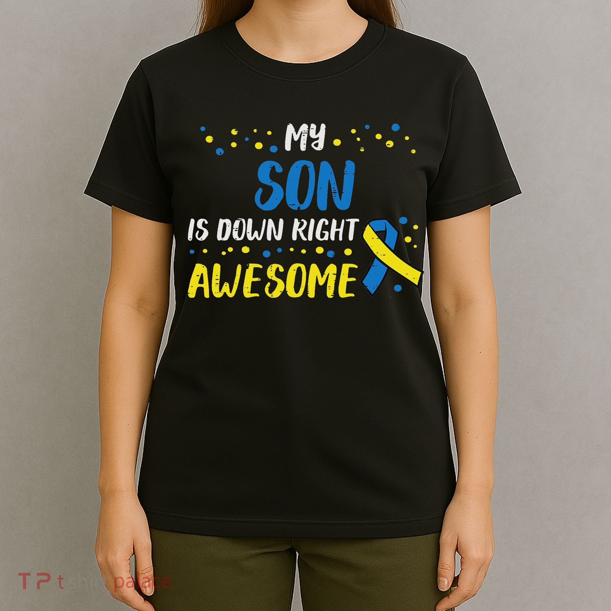 Son Down Right Awesome Down Syndrome Awareness Family Match T-Shirt