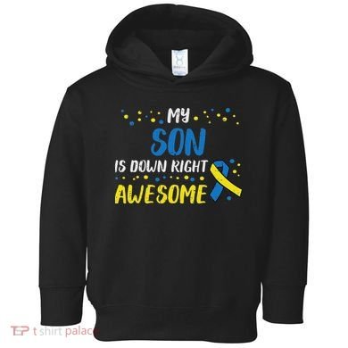 Son Down Right Awesome Down Syndrome Awareness Family Match Toddler Hoodie