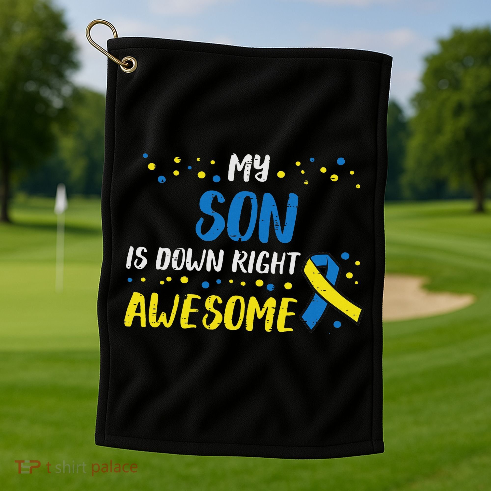 Son Down Right Awesome Down Syndrome Awareness Family Match Golf Towel