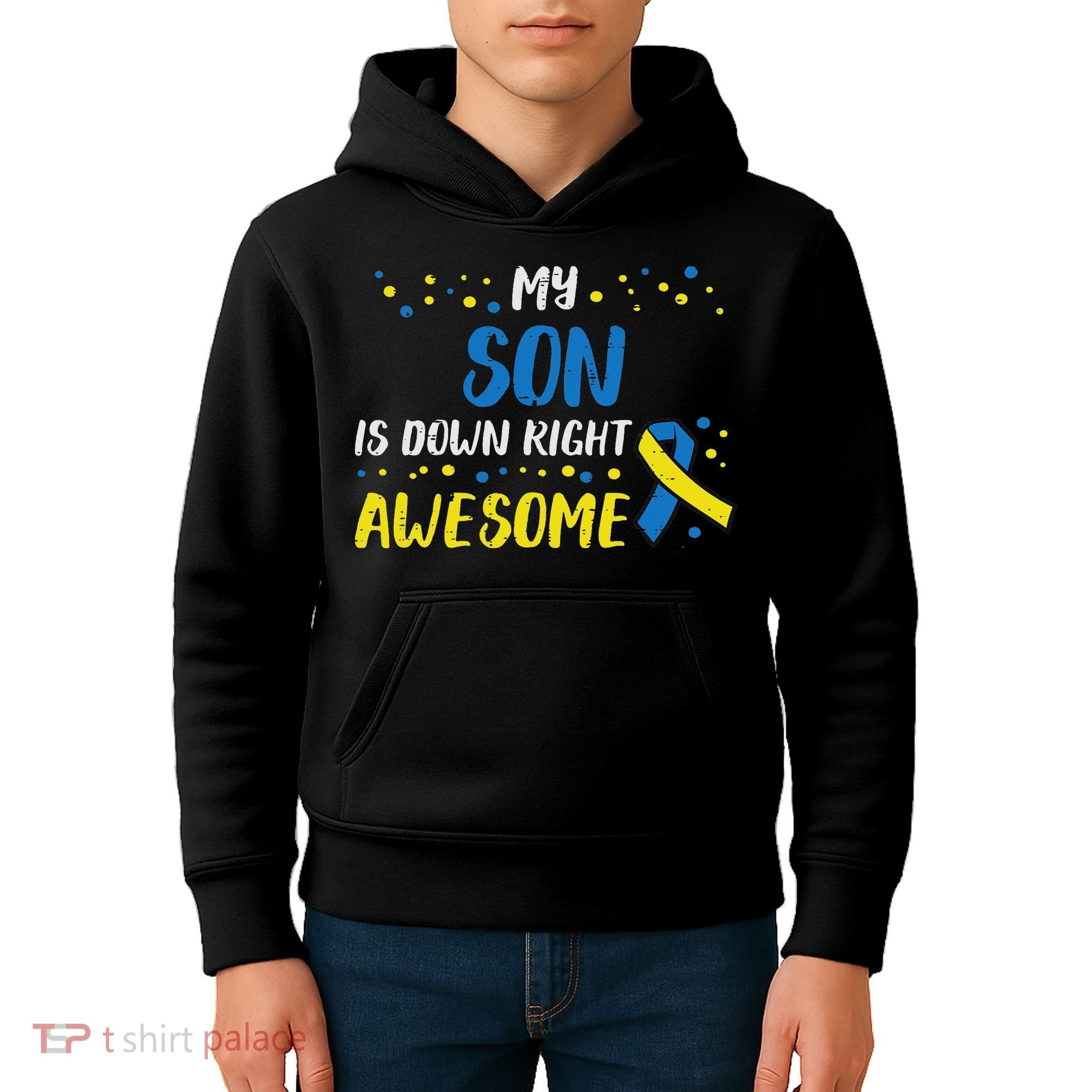Son Down Right Awesome Down Syndrome Awareness Family Match Kids Hoodie
