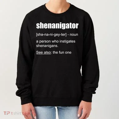 Shenanigator Definition Women's Sweatshirt