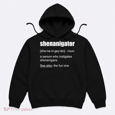 Shenanigator Definition Hoodie